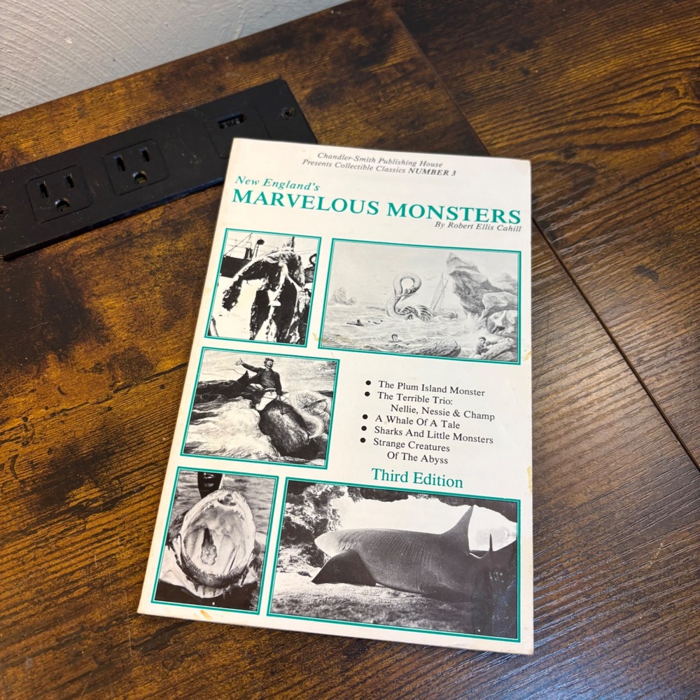 New England's Marvelous Monsters Robert Ellis Cahill 1983 Sea Serpents Book